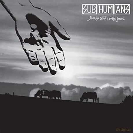 The Subhumans: From The Cradle To The Grave [CD]
