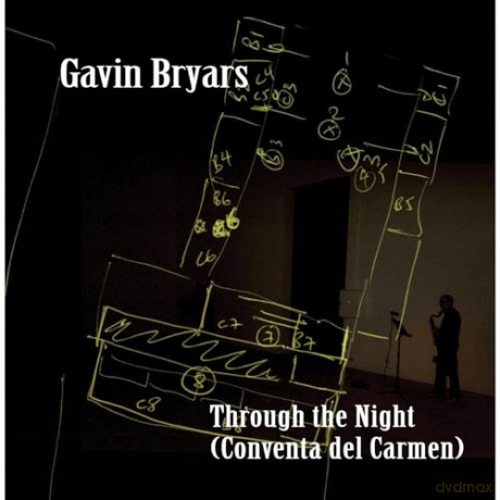Gavin Bryars-Through the Night (Conventa del Carmen): Gavin Bryars-Through The Night (Conventa Del Carmen) [CD]