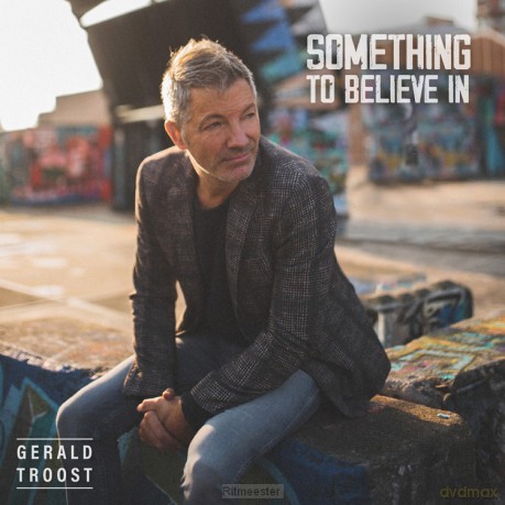 Gerald Troost: Gerald Troost - Something To Believe In [CD]