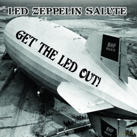 Get The Led Out Led Zeppelin Salute [CD]