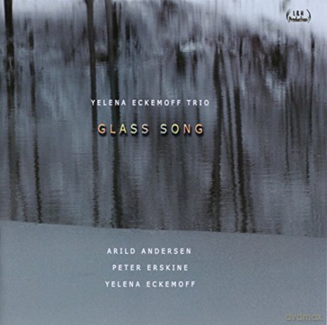 Eckemoff,Yelena Trio: Glass Song [CD]