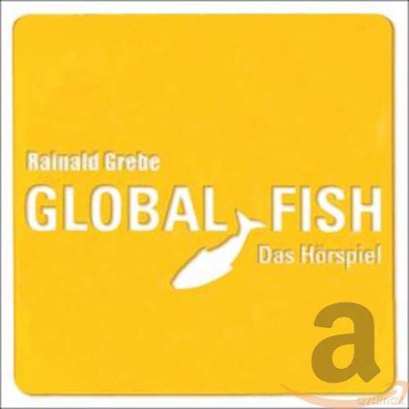 Rainald Grebe: Global Fish [6CD]