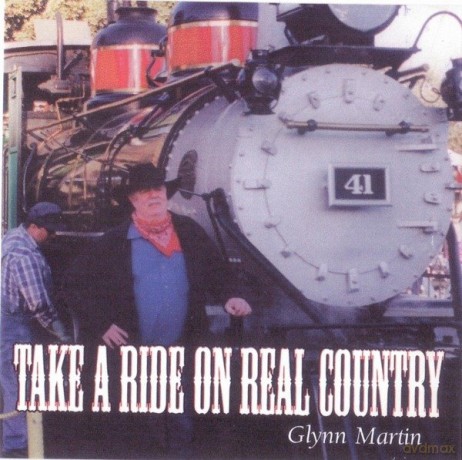 Glynn Martin: Glynn Martin - Take A Ride On Real Country [CD]