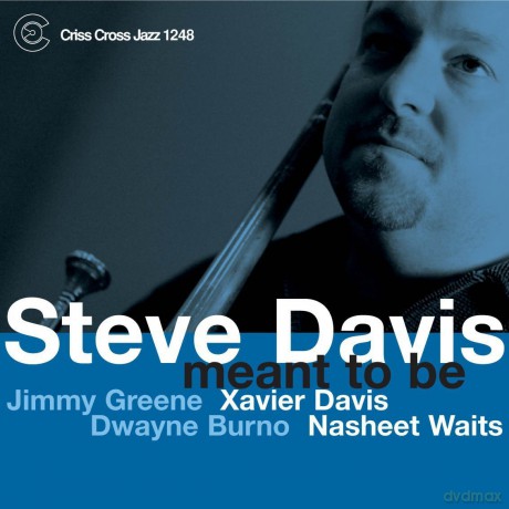 Steve Davis Quintet (J. Greene, X. Davis, D. Burno, N. Waits): Meant To Be [CD]