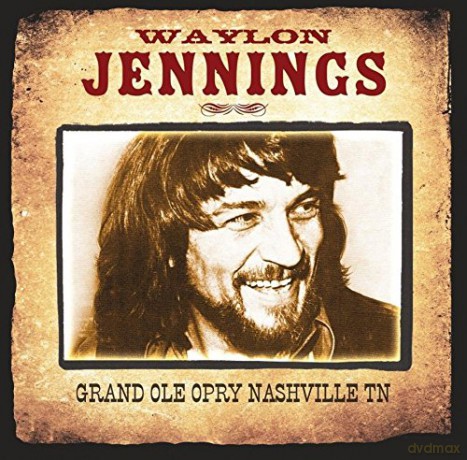 Waylon Jennings: Grand Ole Opry Nashville, Tennessee 12th Aug 1978 (Remastered) (Live Stereo Fm Radio Broadcast Conc [CD]