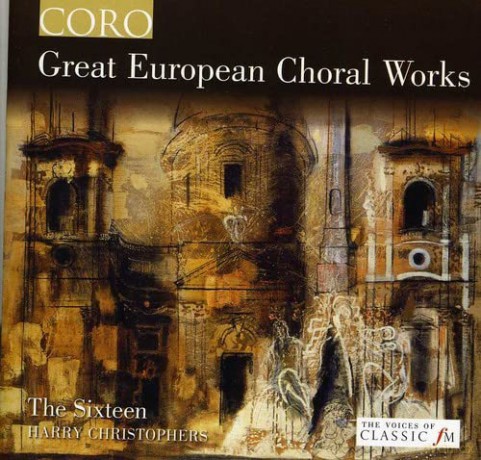 Harry Christophers: Great European Choral Works [CD]