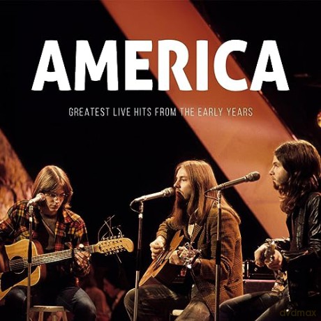 America: Greatest Live Hits From The Early Years [2CD]