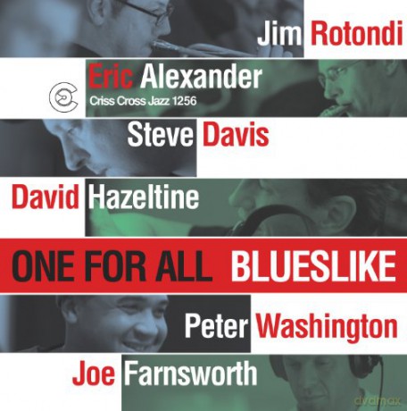 One For All (E. Alexander, J. Rotondi, S. Davis, D. Hazeltine, P. Washington, J. Farnsworth): Blueslike [CD]