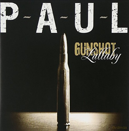 P-A-U-L: Gunshot Lullaby [CD]