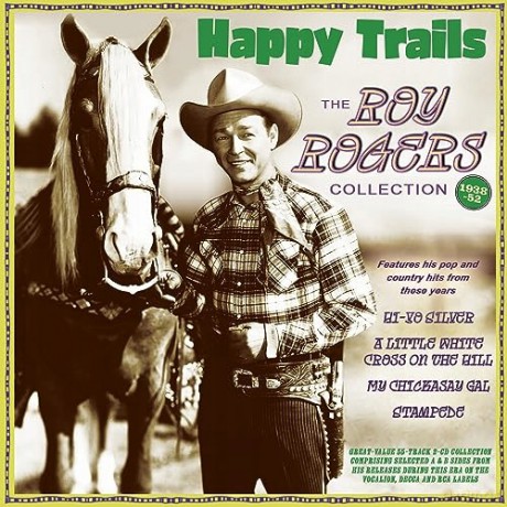 Rogers,Roy: Happy Trails: The Roy Rogers Collection 1938-52 [2CD]