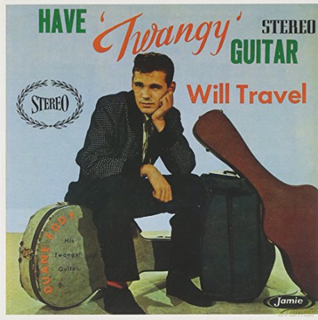 Duane Eddy: Have Twangy Guitar Will Travel [CD]