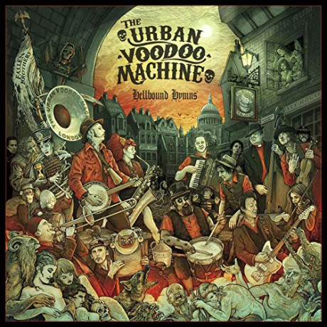 Urban Voodoo Machine,the: Hellbound Hymns [CD]