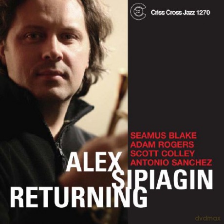 Sipiagin, Alex Quintet (S. Blake, A. Rogers, S. Colley, A. Sanchez): Returning [CD]