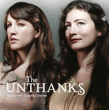 The Unthanks: Here'S The Tender Coming [CD]
