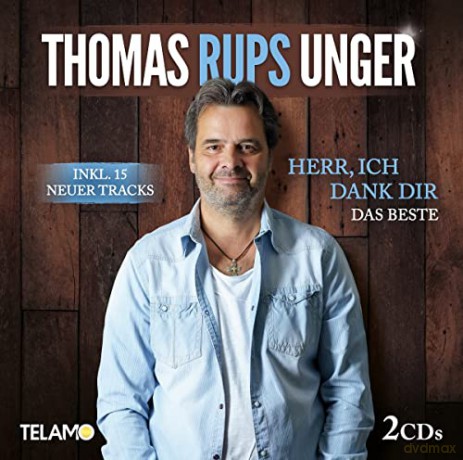Unger,Thomas Rups: Herr,Ich Dank Dir:Das Beste [2CD]