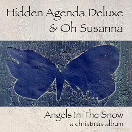 Hidden Agenda Deluxe (Feat. Oh Susanna): Hidden Agenda Deluxe (Feat. Oh Susanna) - Angels In The Snow (A Christmas Album) [CD]