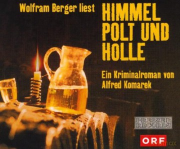 Berger,Wolfram: Himmel Polt Und Hölle [3CD]