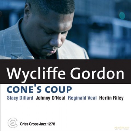 Gordon, Wycliffe Quintet (S. Dillard, J. O'Neal, R. Veal, H. Riley): Cone's Coup [CD]