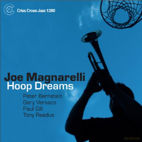 Magnarelli, Joe Quartet (P. Bernstein, G. Versace, P. Gill, T. Reedus): Hoop Dreams [CD]