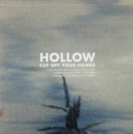 Cut Off Your Hands: Hollow [CD]