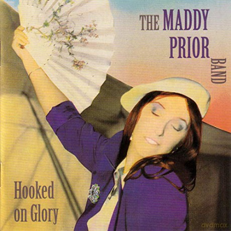 The Maddy Prior Band: Hooked On Glory [2CD]