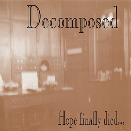 Decomposed: Hope Finally Died [CD]