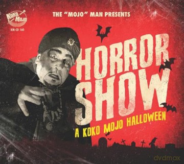 Horror Show - A Koko Mojo Halloween [CD]