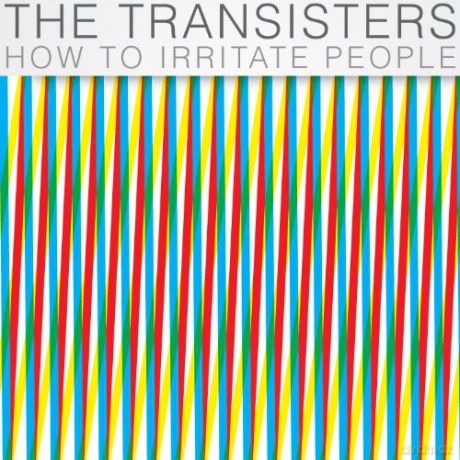 The Transisters: How To Irritate People [CD]
