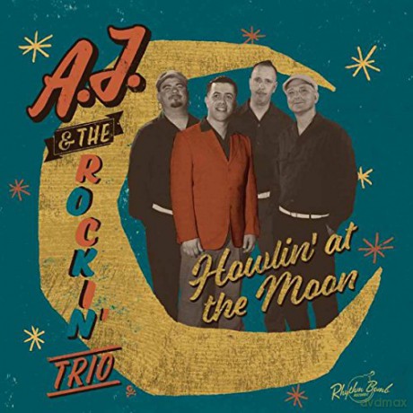 A.J.& the Rockin' Trio: Howlin' At The Moon [CD]