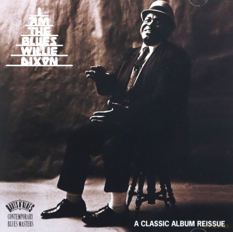 Willie Dixon: I Am The Blues [CD]