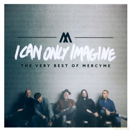 Mercyme: I Can Only Imagine - The Very Best Of Mercyme [CD]