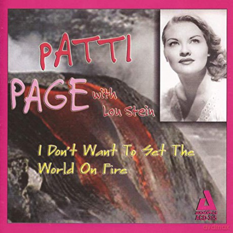 Patti Page & Lou Stein: I Don't Want To Set The World On Fire [CD]