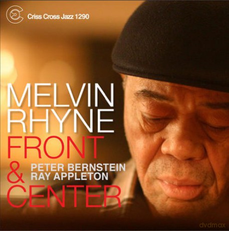 Rhyne, Melvin Trio (P. Bernstein, R. Appleton): Front And Center [CD]