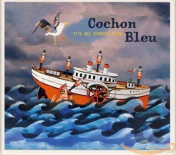 Cochon Blue: It's All Coming Good [CD]