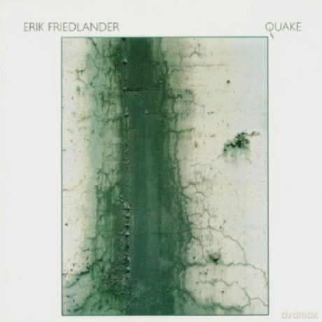 Friedlander, Erik (A. Laster, S. Takeishi, S. Takeishi): Quake [CD]