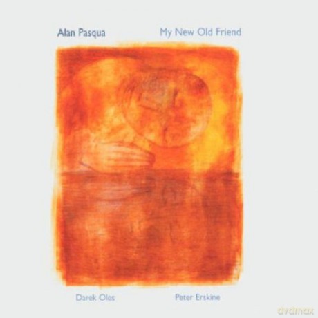 Pasqua, Alan (D. Oleszkiewicz, P. Erskine): My New Old Friend [CD]