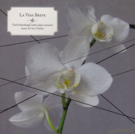 The Gothenburg Combo: La Vida Breve (Music For 2 Guitars) [CD]
