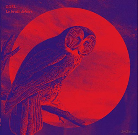 Goel: Le Bruit Dehors [CD]