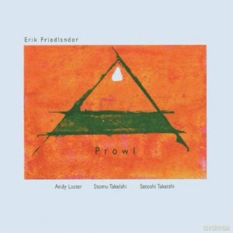 Friedlander, Erik (A. Laster, S. Takeishi, S. Takeishi): Prowl [CD]