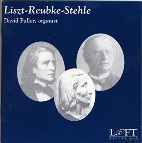Fuller,David: Liszt-Reubke-Stehle [2CD]