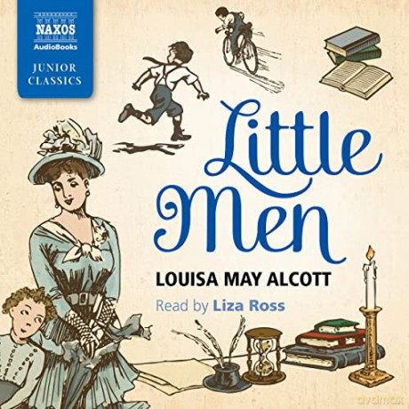Louisa May Alcott: Little Men (Naxos Junior Classics) [3CD]