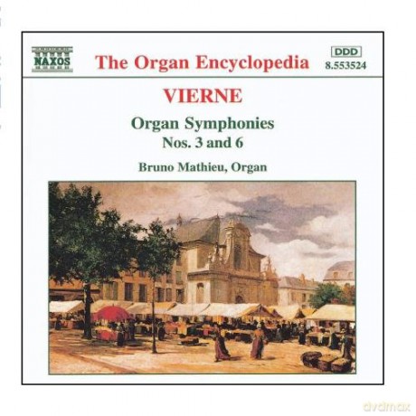 Bruno Mathieu: Louis Vierne: Orgelsinfonien 3 Und 6 [CD]