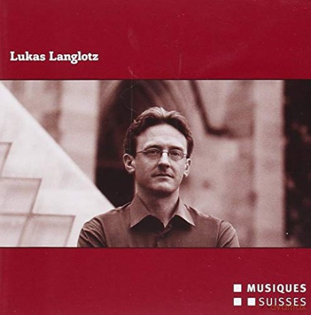 Basler Madrigalisten: Lukas Langlotz [CD]