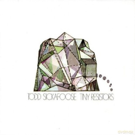 Sickafoose, Todd (S. Endsley, B. Wendel, A. Ferber, Skerik, A. Levy, M. Gamble, A. Miller, S. Lott, A. Bird, A. Difranco): Tiny Resistors [CD]