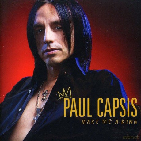Capsis Paul: Make Me A King [CD]