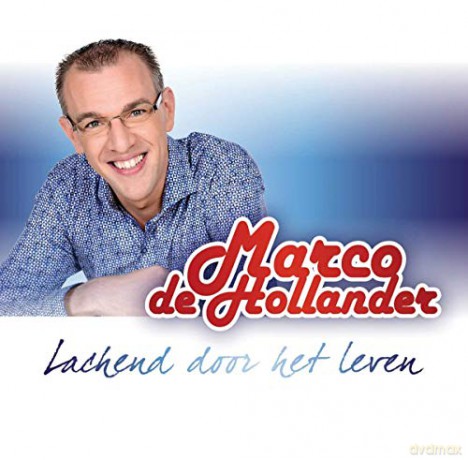 Marco De Hollander: Marco De Hollander - Lachend Door Het Leven [CD]