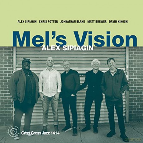 Sipiagin,Alex Quintet: Mel's Vision [CD]