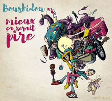Bouskidou: Mieux Ca Serait Pire [CD]