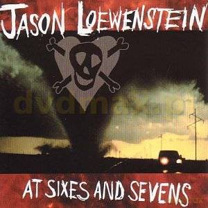 Jason Loewenstein: At Sixes And Sevens [CD]