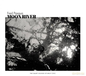 Fred Pasqua: Moon River [CD]